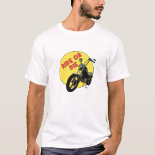 Ride or Die T-Shirt