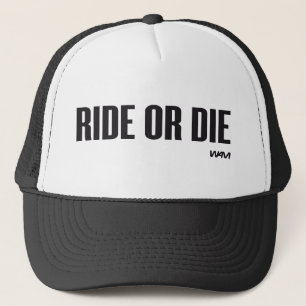 RIDE OR DIE TRUCKER HAT