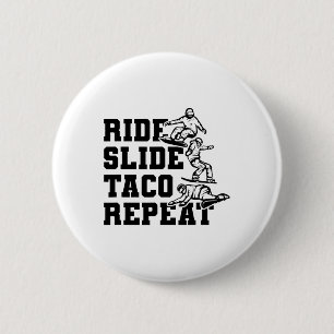 Ride Slide Taco Repeat Snowboarder Snowboarding 6 Cm Round Badge
