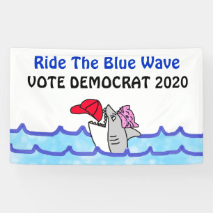 Ride the Blue Wave 2020 Election Vote Democrat Banner