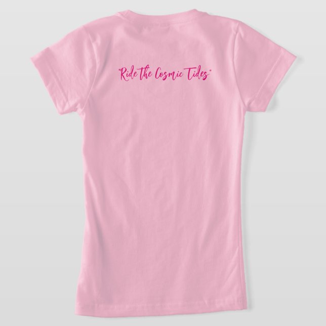 "Ride the Cosmic Tides" T-Shirt (Laydown Back)