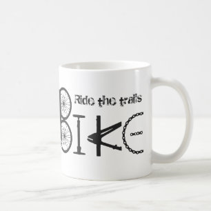Ride the Trail Bike Graffiti quote Coffee Mug