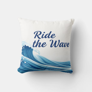 Ride The Wave Amazing Quote Cushion