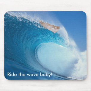 Ride the wave baby! mouse mat
