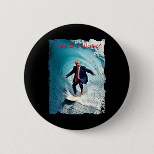 Ride The Wave Shirt Welcome To America's Gulf Trum 6 Cm Round Badge