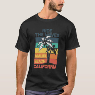 Ride the waves Malibu beach California surfer T-Shirt