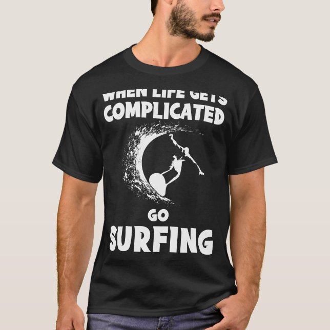 Ride the Waves of Laughter: When Life Gets Complic T-Shirt (Front)