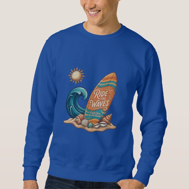 Ride the Waves Surfboard Illustration - Tropical B Sweatshirt (Front)