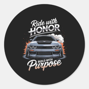 Ride With Honor Car Lover  Classic Round Sticker