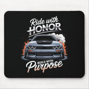 Ride With Honor Car Lover  Mouse Mat