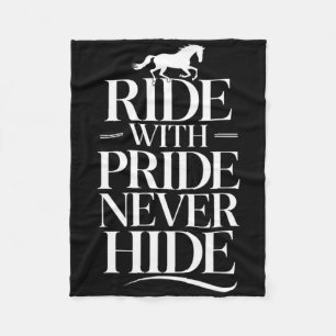 Ride With Never Hide Equestrians & Horse Lover Fleece Blanket