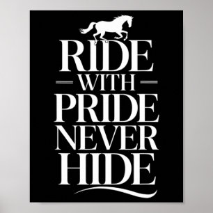 Ride With Never Hide Equestrians & Horse Lover Poster