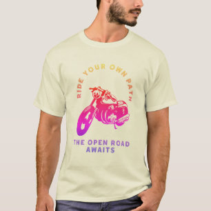 Ride Your Own Path Motorcycle Open Road T-Shirt