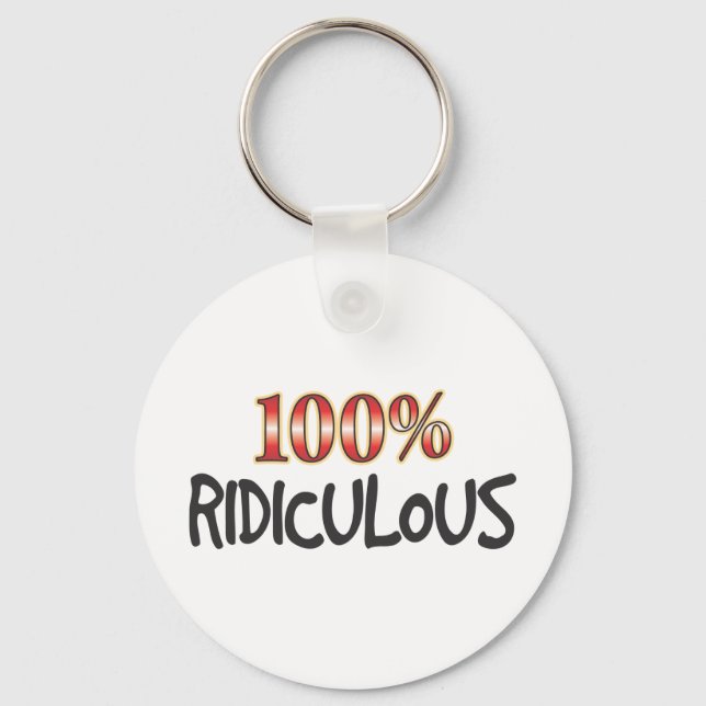 Ridiculous 100 Percent. Key Ring (Front)