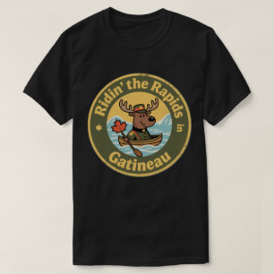 Ridin’ the Rapids Gatineau with a Funny Moose T-Shirt
