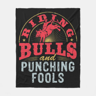 Riding Bulls and Punching Fools Rodeo Fleece Blanket