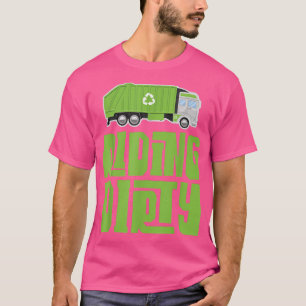 Riding Dirty Garbage Truck Dump Truck Trash Truck T-Shirt