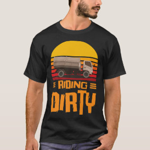 Riding Dirty Garbage Truck Dump Truck Trash Truck T-Shirt