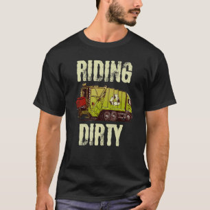 Riding Dirty Garbage Trucks Truck Riding Birthday T-Shirt