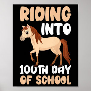 Riding Into 100th Day Of School 100 Days Of School Poster