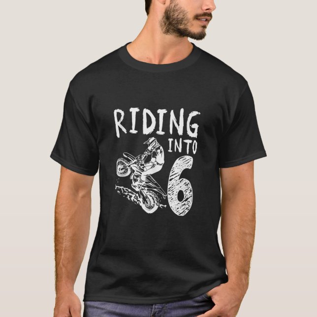 Riding Into 6th Birthday Boy Dirt Bike Party 6 Yea T-Shirt (Front)
