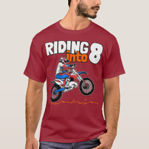 Riding into 8 Dirt Bike Kids 8 Years Old T-Shirt