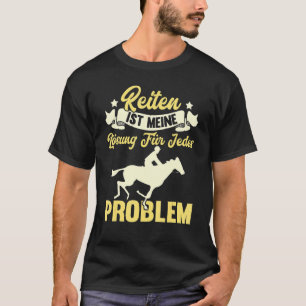 Riding Is My Solution To Any Horse Problem T-Shirt