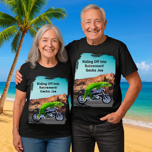 Riding Off into Retirement Custom Gecko Motorcycle T-Shirt