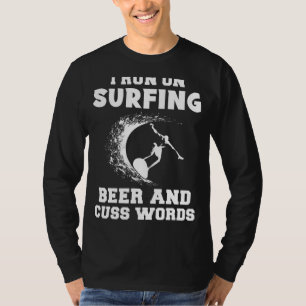 Riding Waves and Rambunctious Banter! Surfing Beer T-Shirt