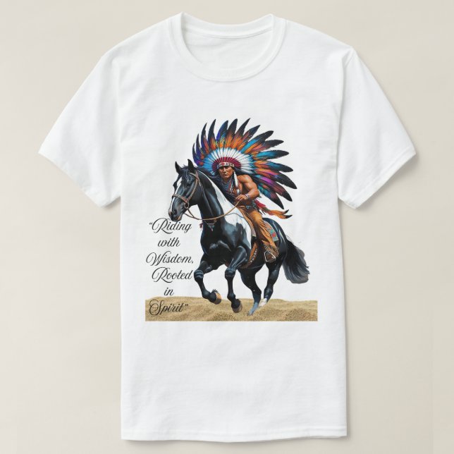 Riding with Wisdom, Rooted in Spirit” T-Shirt (Design Front)