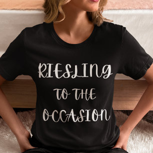 Riesling to the Occasion T-Shirt