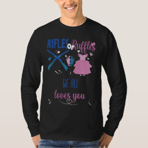 Rifles Or Ruffles We All Loves You Gender Reveal P T-Shirt