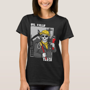 Rig Life Oilfield Worker Oilfielder OilRig Oilfiel T-Shirt