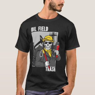 Rig Life Oilfield Worker Oilfielder OilRig Oilfiel T-Shirt