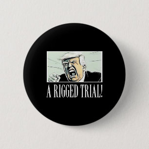 Rigged Trial!!! Trump 2024 Maga Sarcastic Politica 6 Cm Round Badge