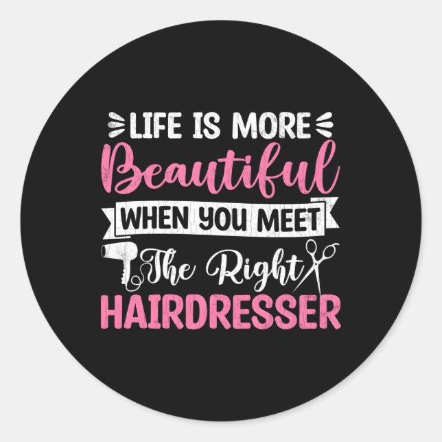 Right Hairdresser Hair Stylist Barber Expert Classic Round Sticker (Front)