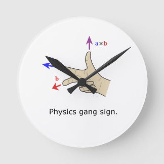 Right hand rule cross product Physics gang sign Round Clock