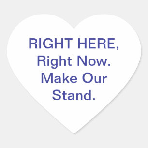 RIGHT HERE, Right Now Hankamer Artjunkhaus Stand Heart Sticker