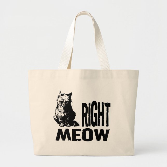 Right MEOW! Funny Evil Kitty Large Tote Bag (Front)