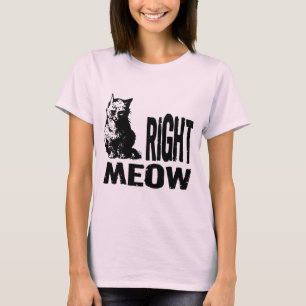 Right MEOW! Funny Evil Kitty T-Shirt