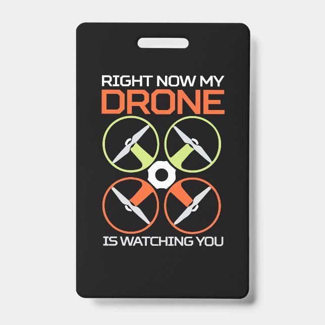 Right Now My Drone ID Badge (Front)