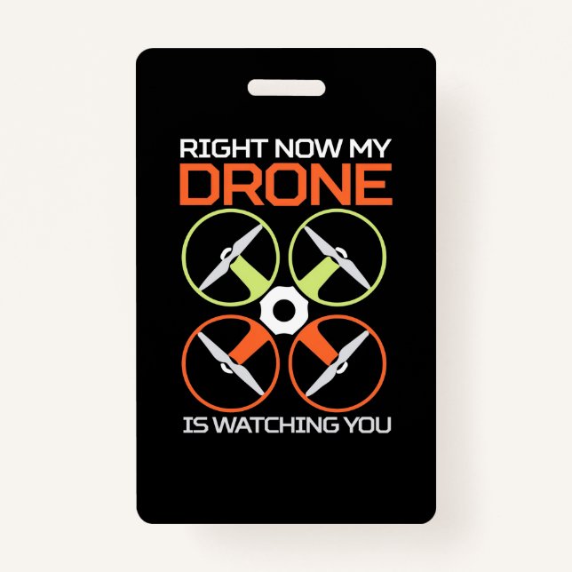 Right Now My Drone ID Badge (Front)