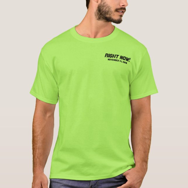 Right Now!, November 14, 2010 T-Shirt (Front)