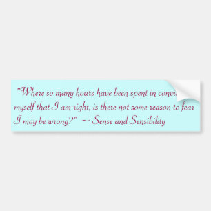Right or Wrong Jane Austen Quote Bumper Sticker
