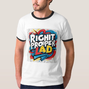 Right Proper Lad T-Shirt