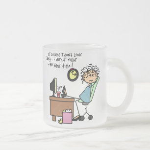 Right The First Time Humour Frosted Glass Coffee Mug
