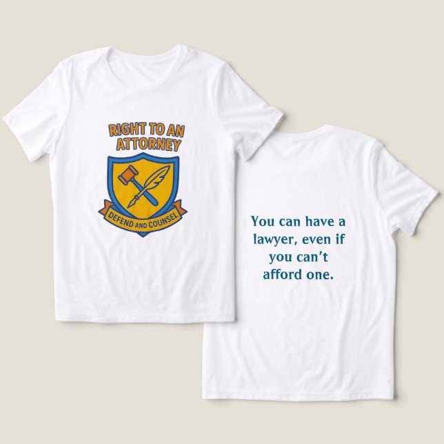 Right to an Attorney  Tri-Blend Shirt (Design Front & Back)