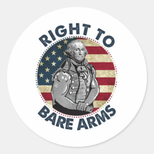 Right To Bare Arms 4th Of July Funny Gym George Wa Classic Round Sticker