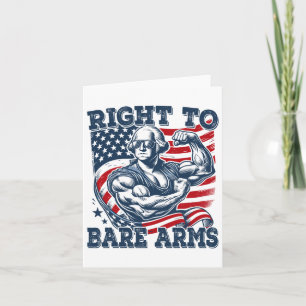 Right To Bare Arms Funny 4th Of July Patriotic Wor Card