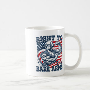 Right To Bare Arms Funny 4th Of July Patriotic Wor Coffee Mug